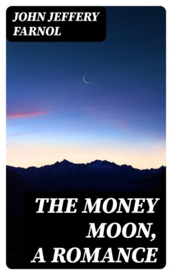 The Money Moon, A Romance