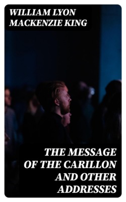 The Message of the Carillon And Other Addresses