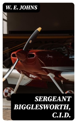 Sergeant Bigglesworth, C.I.D.