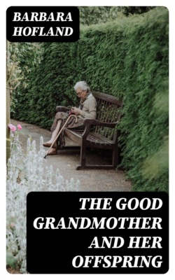 The Good Grandmother and Her Offspring
