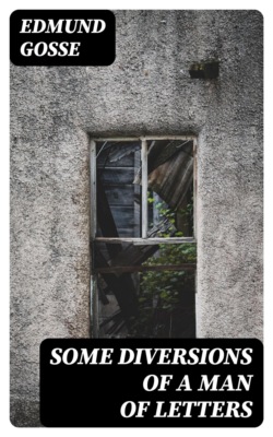Some Diversions of a Man of Letters