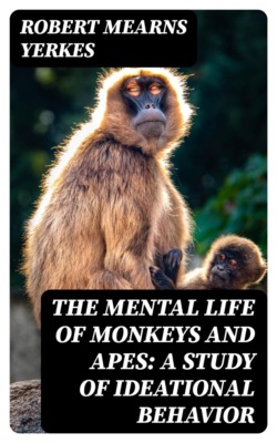The Mental Life of Monkeys and Apes: A Study of Ideational Behavior