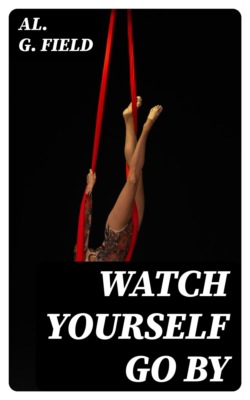 Watch Yourself Go By