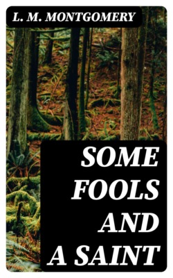 Some Fools and a Saint