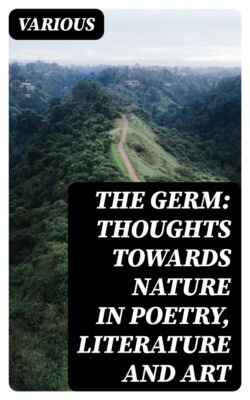 The Germ: Thoughts towards Nature in Poetry, Literature and Art