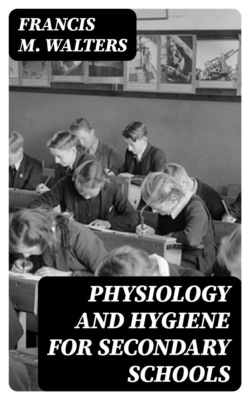 Physiology and Hygiene for Secondary Schools
