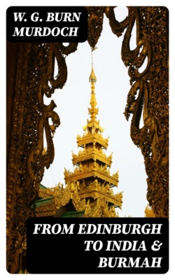 From Edinburgh to India & Burmah