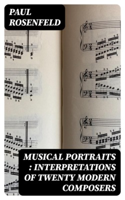 Musical Portraits : Interpretations of Twenty Modern Composers