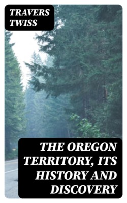 The Oregon Territory, Its History and Discovery