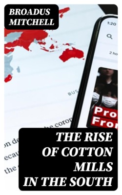 The Rise of Cotton Mills in the South