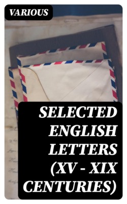 Selected English Letters (XV - XIX Centuries)