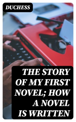 The story of my first novel; How a novel is written