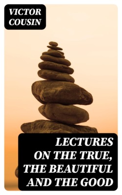 Lectures on the true, the beautiful and the good