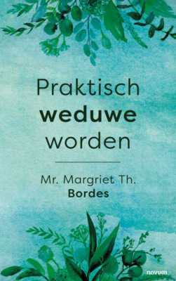 Praktisch weduwe worden