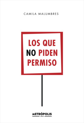 Los que no piden permiso