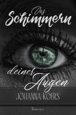Das Schimmern deiner Augen