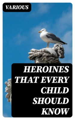 Heroines That Every Child Should Know