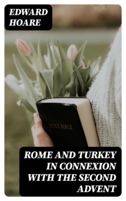 Rome and Turkey in Connexion with the Second Advent