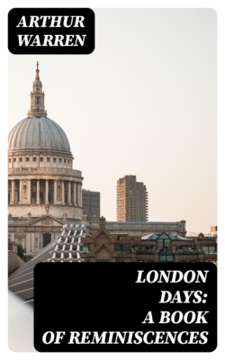 London Days: A Book of Reminiscences