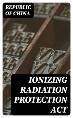 Ionizing Radiation Protection Act