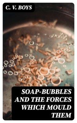 Soap-Bubbles and the Forces Which Mould Them