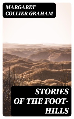 Stories of the Foot-hills