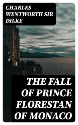 The Fall of Prince Florestan of Monaco
