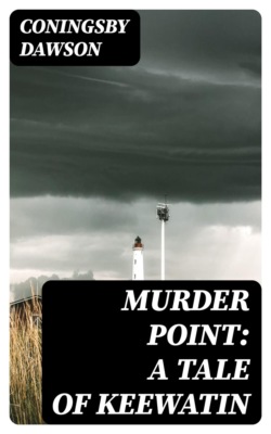 Murder Point: A Tale of Keewatin