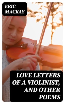 Love Letters of a Violinist, and Other Poems