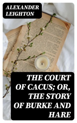The Court of Cacus; Or, The Story of Burke and Hare