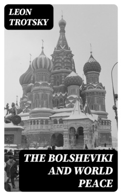 The Bolsheviki and World Peace