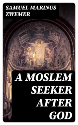 A Moslem Seeker after God