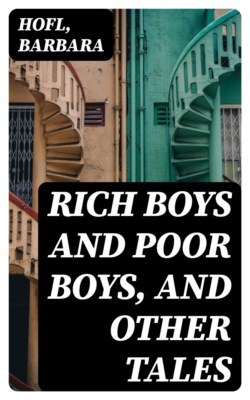 Rich Boys and Poor Boys, and Other Tales