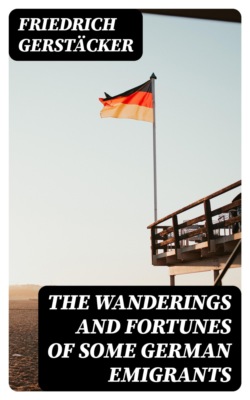 The wanderings and fortunes of some German emigrants
