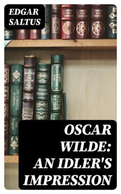 Oscar Wilde: An Idler's Impression
