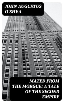 Mated from the Morgue: A Tale of the Second Empire