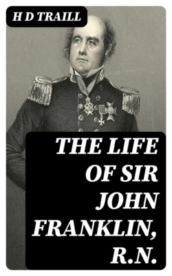 The Life of Sir John Franklin, R.N.