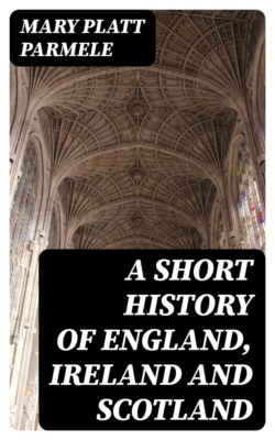 A Short History of England, Ireland and Scotland