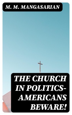 The Church In Politics—Americans Beware!