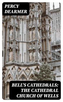 Bell's Cathedrals: The Cathedral Church of Wells