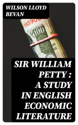 Sir William Petty : A Study in English Economic Literature