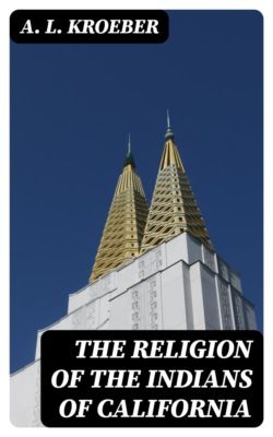 The Religion of the Indians of California