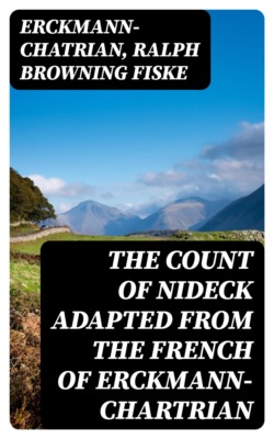 The Count of Nideck adapted from the French of Erckmann-Chartrian