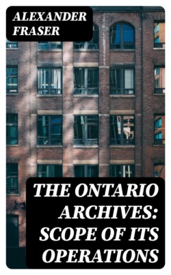 The Ontario Archives: Scope of its Operations