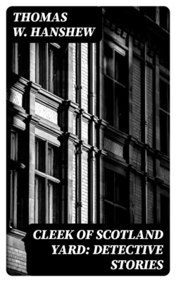 Cleek of Scotland Yard: Detective Stories