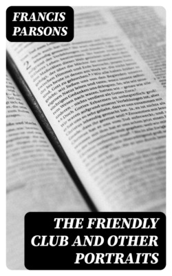 The Friendly Club and Other Portraits