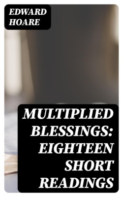 Multiplied Blessings: Eighteen Short Readings
