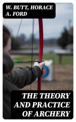 The Theory and Practice of Archery