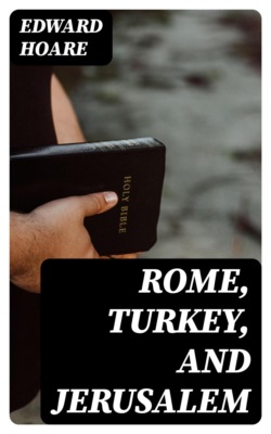Rome, Turkey, and Jerusalem