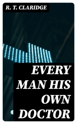 Every Man His Own Doctor